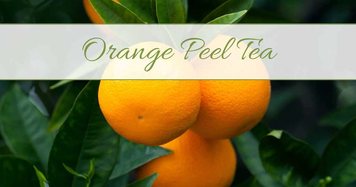 Orange Peel Tea Recipe and Health Benefits
