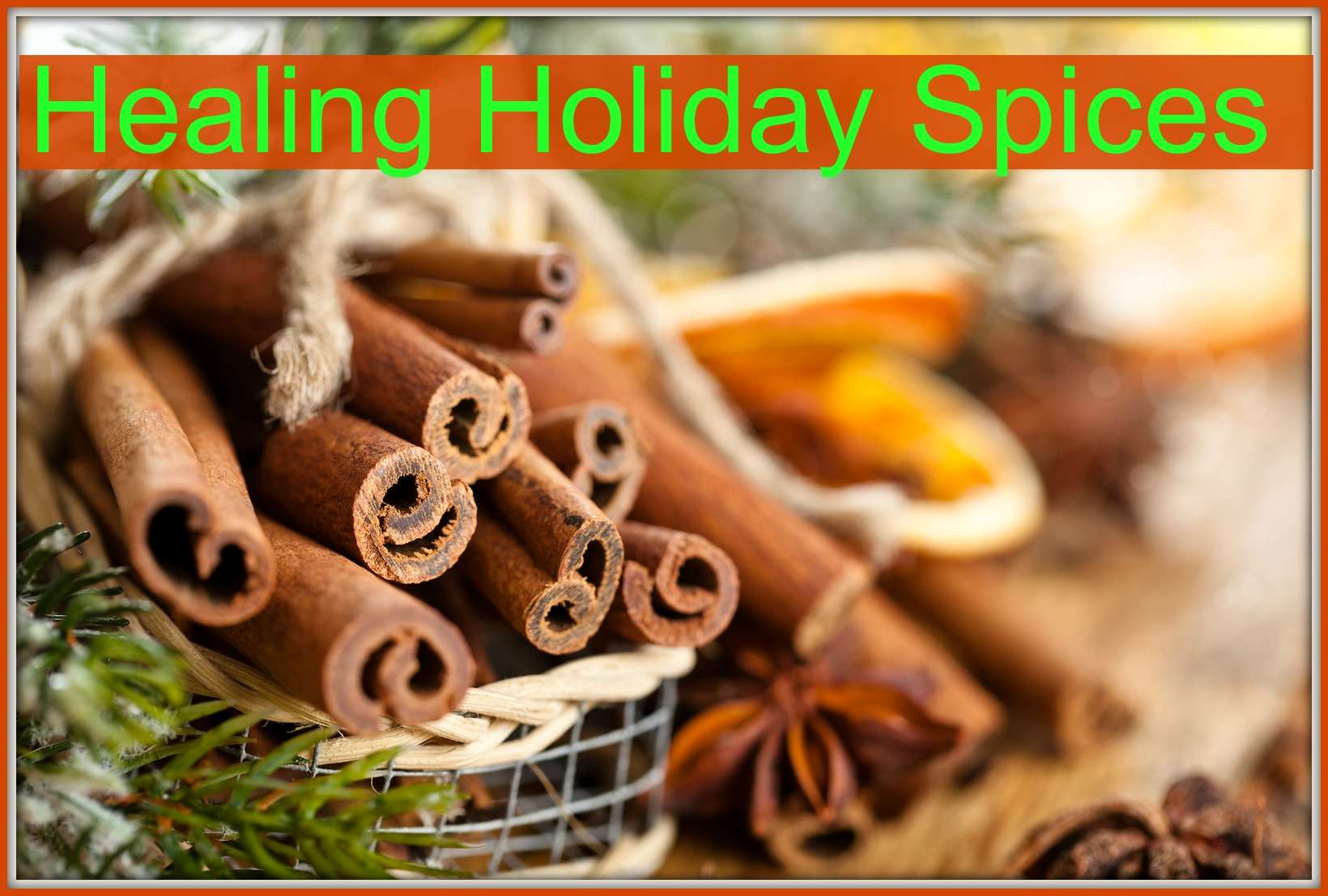 Healing Holiday Spices in a Basket