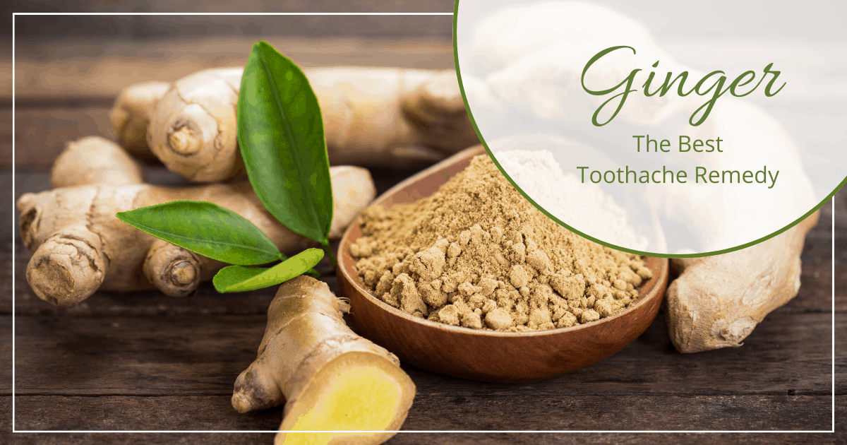 Toothache Remedy: Can Ginger Help a Toothache?