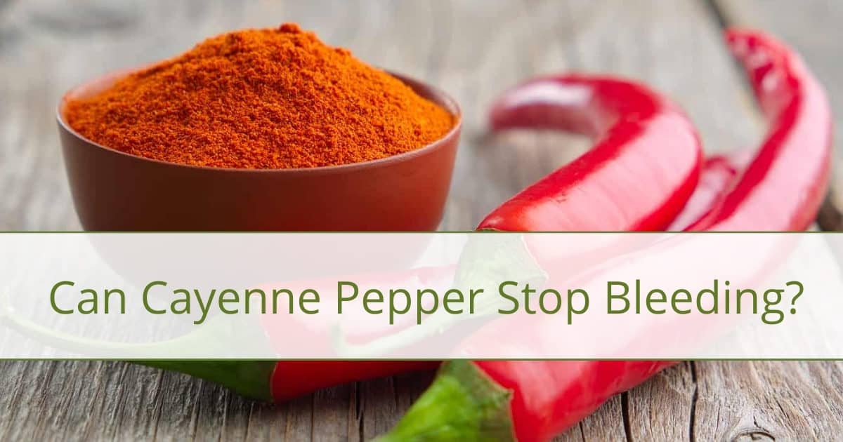 Home Remedy: Can Cayenne Pepper Stop Bleeding?