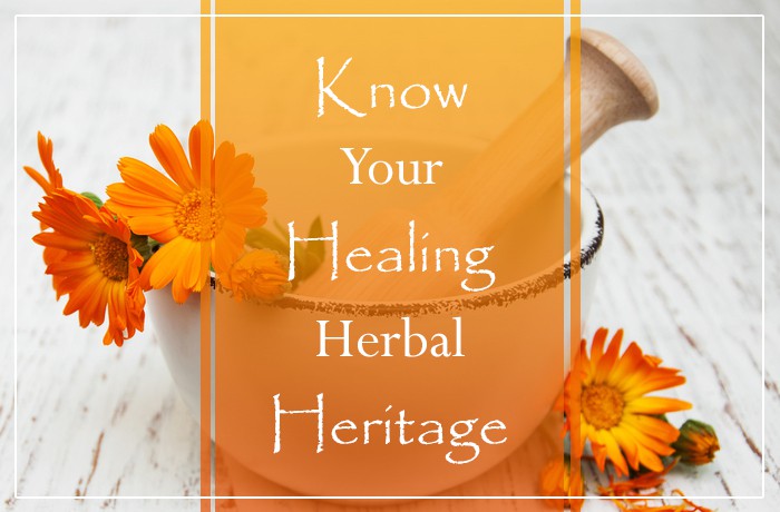 Know Your Healing Herbal Heritage