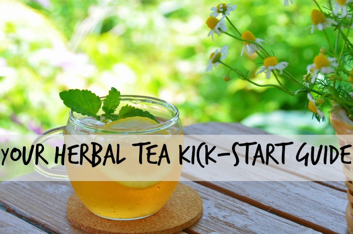 Your Herbal Tea Kick-Start Guide