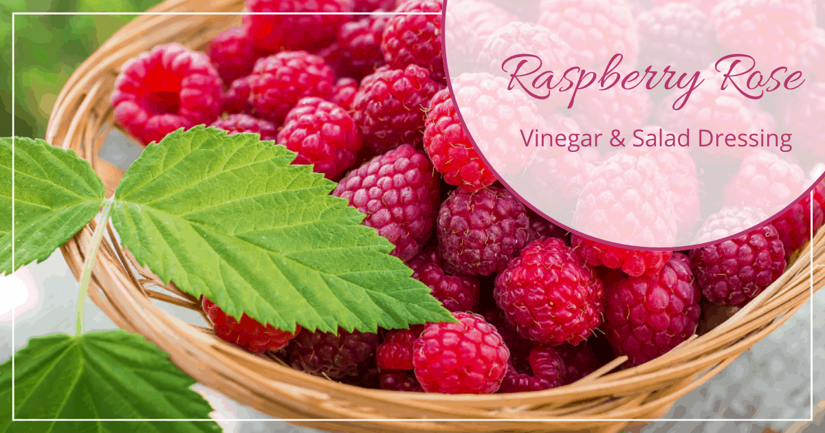 Raspberry Rose Vinegar and Salad Dressing