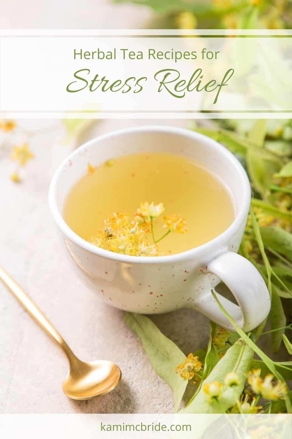 Herbal Tea Recipes For Stress Relief Kami McBride