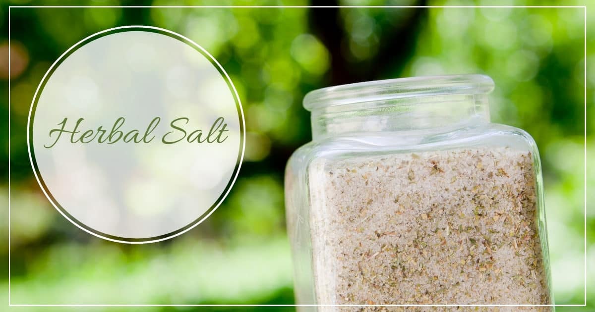Herbal Salt: The Easiest Way to Add Medicinal Herbs to Every Meal