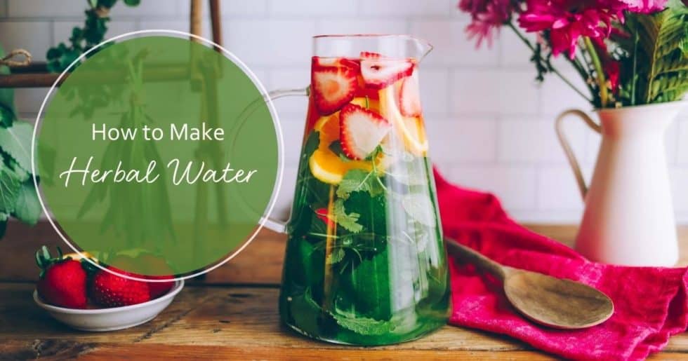 How to Make Herbal Water Kami McBride