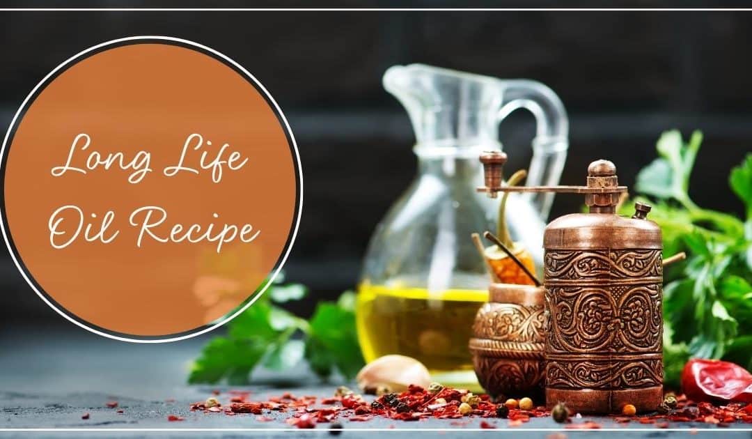 Long Life Oil: A Spice Infused Olive Oil Recipe