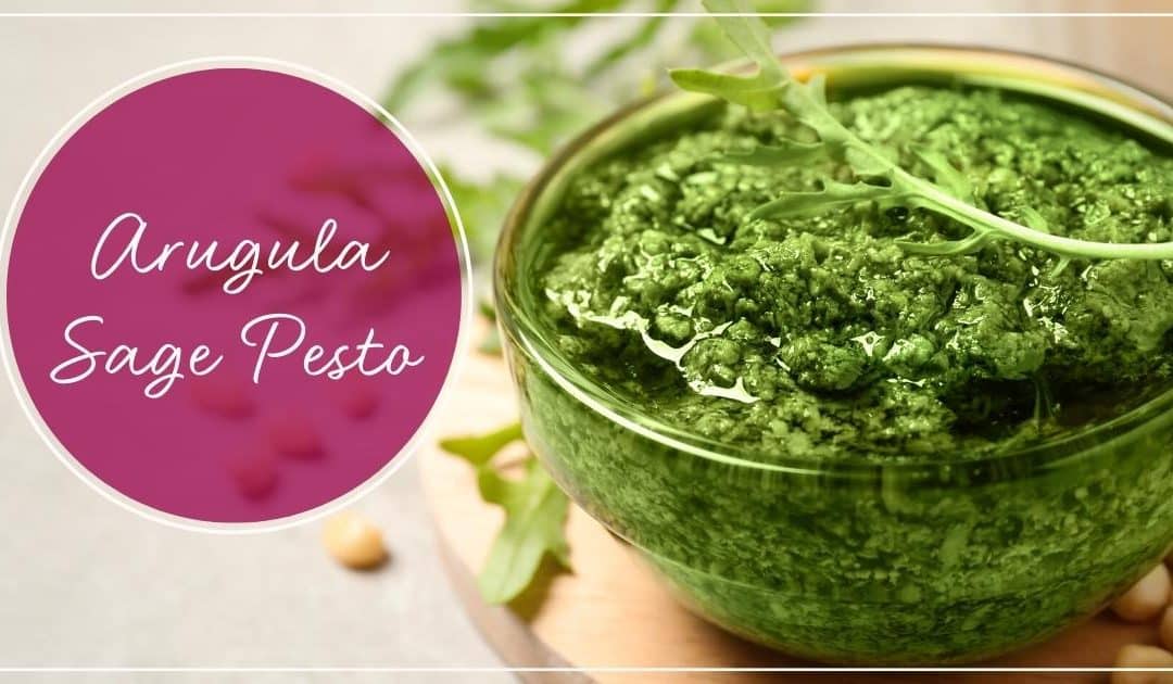 Arugula Sage Pesto Recipe