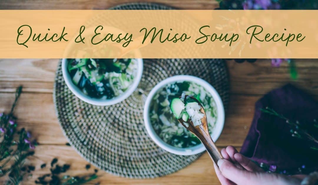 Quick and Easy Miso Soup Recipe