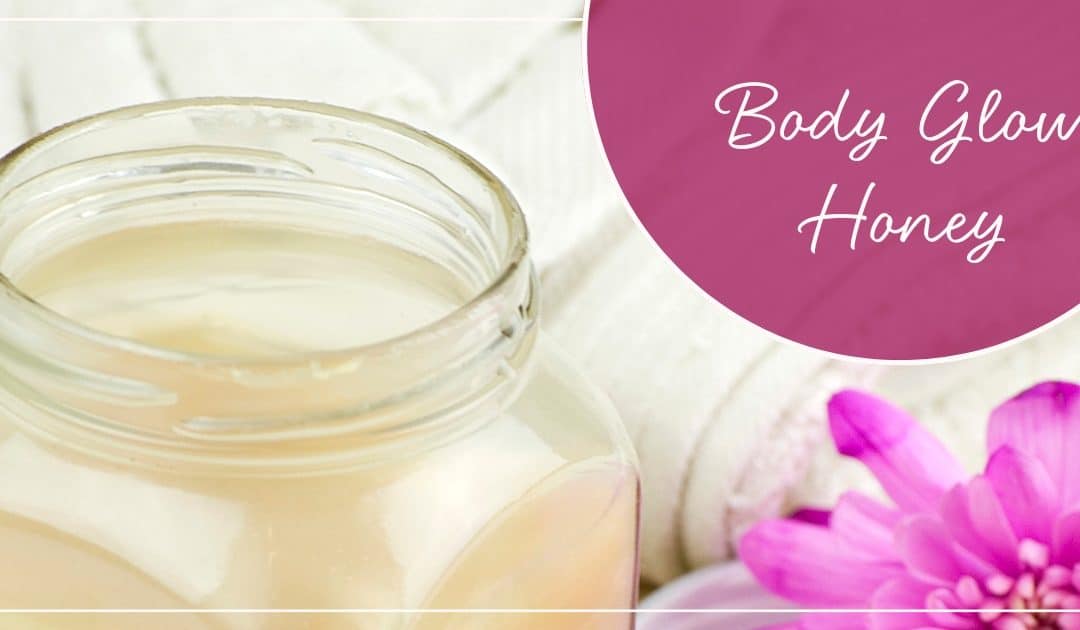 Body Glow Honey: Herbal Body Scrub Recipe