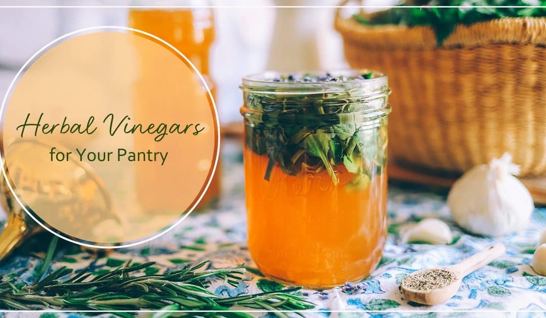 4 Herbal Vinegars for Your Pantry