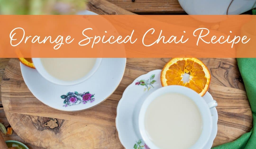 Orange Spiced Chai Recipe for Digestive Support