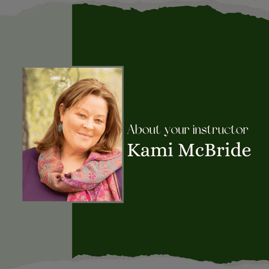 About your instructor Kami McBride